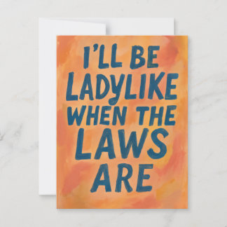 Ladylike When The Laws Are, Bold Feminist Poster Postcard