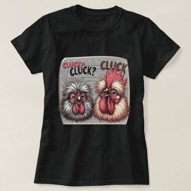 Lady's Cluck Cluck Cluck T-Shirt (Design Front)