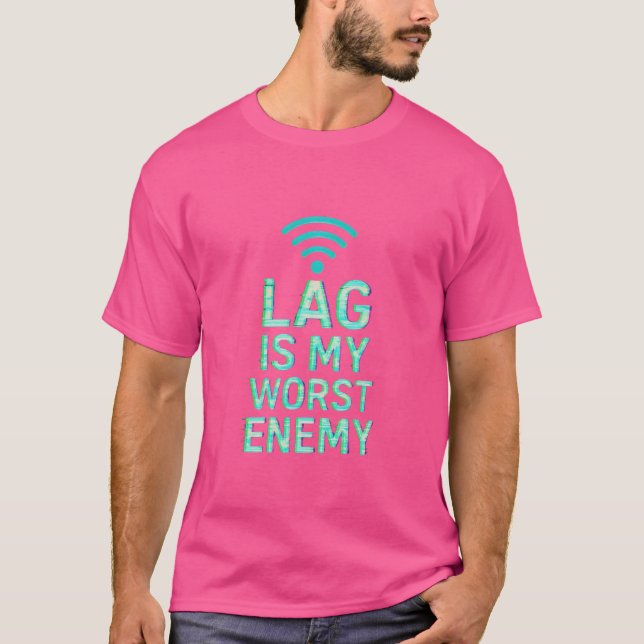 Lag is My Enemy – Gaming Internet Tee (Front)
