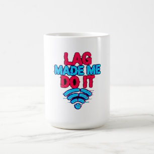 Lag Made Me Do It Glitch WiFi Gamer Humour Coffee Mug