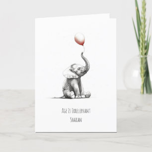 L'âge n'est pas pertinent ! Carte d'anniversaire i
