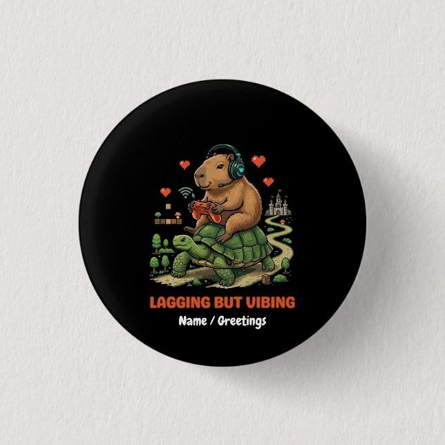 Lagging But Vibing Funny Capybara & Turtle Gamer  1 Inch Round Button (Front)