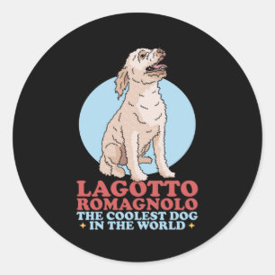 Lagotto Romagnolo Coolest Dog   Owner Lagotto Classic Round Sticker