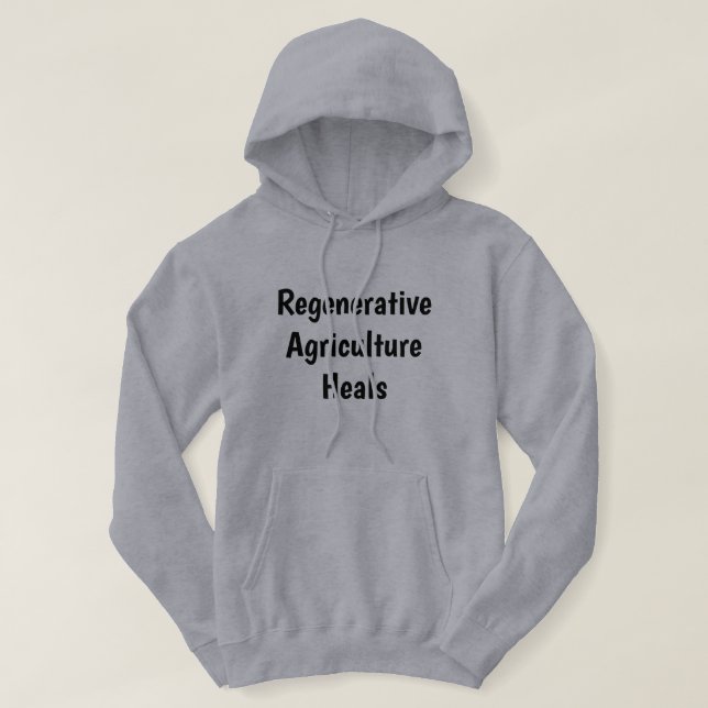 L'agriculture régénératrice guérit les sweat - shi (Design devant)