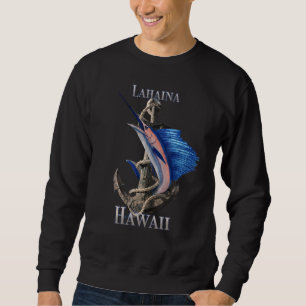 Lahaina Hawaii Swordfish Marlin Ocean Fishing Sweatshirt