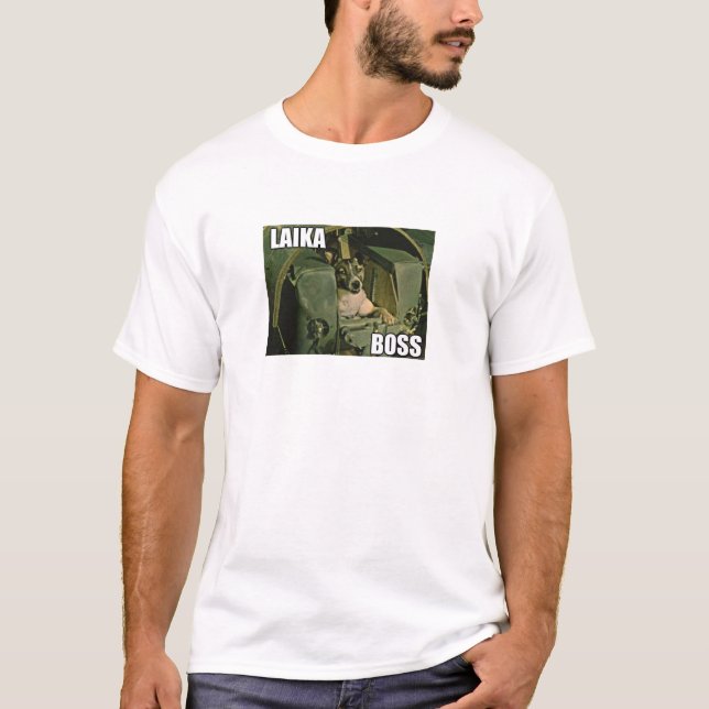 LAIKA BOSS (Like A Boss) T-Shirt (Front)