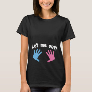 Laisse-Moi Sortir ! T-shirt de maternité