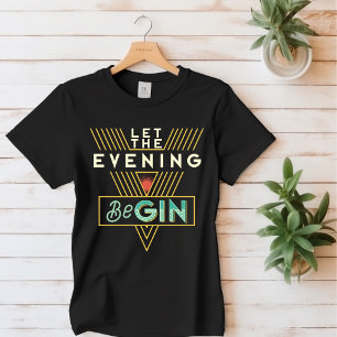 Laisser La Soirée Commencer T-shirt