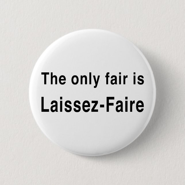 Laissez-Faire 2 Inch Round Button (Front)