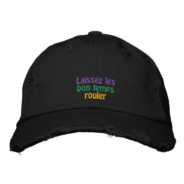 Laissez les bon temps rouler embroidered hat (Front)