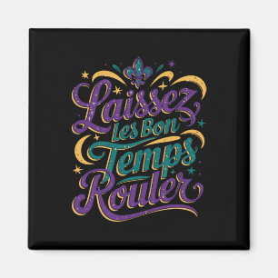 Laissez Les Bon Temps Rouler Magnet