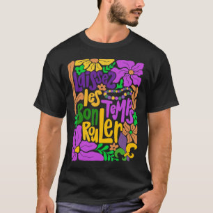 Laissez Les Bon Temps Rouler Mardi Gras Beads Boho T-Shirt