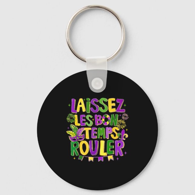 Laissez Les Bon Temps Rouler Mardi Gras Carnival F Keychain (Front)