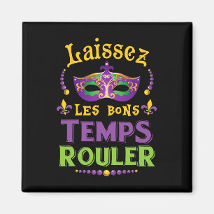 Laissez Les Bon Temps Rouler Mardi Gras Fleur De L Magnet
