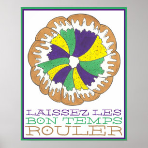 Laissez Les Bon Temps Rouler Mardi Gras King Cake Poster