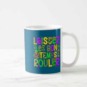 Laissez Les Bon Temps Rouler Matching Mardi Gras P Coffee Mug