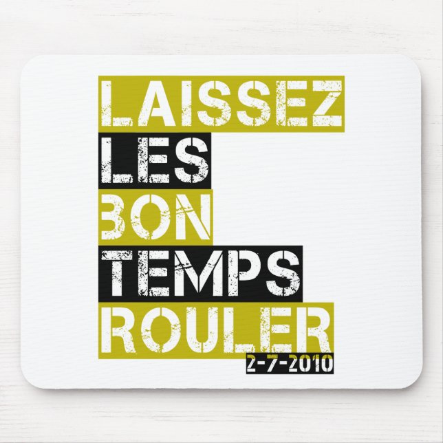Laissez les bon temps rouler mouse pad (Front)