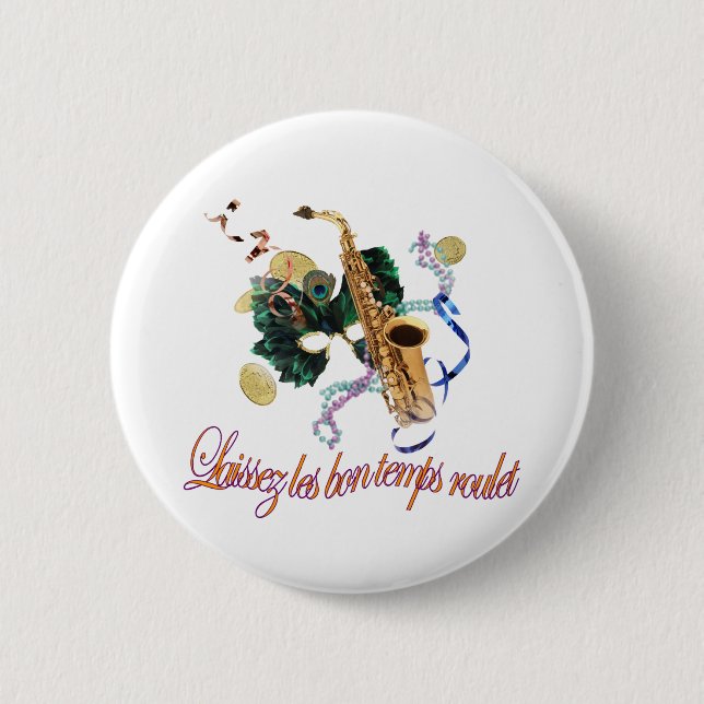 Laissez Les Bon Temps Roulet Button (Front)