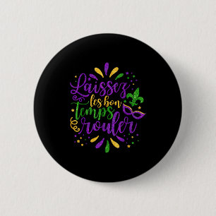 Laissez Les Bons Temps Rouler Mardi Gras 2026 Carn 2 Inch Round Button