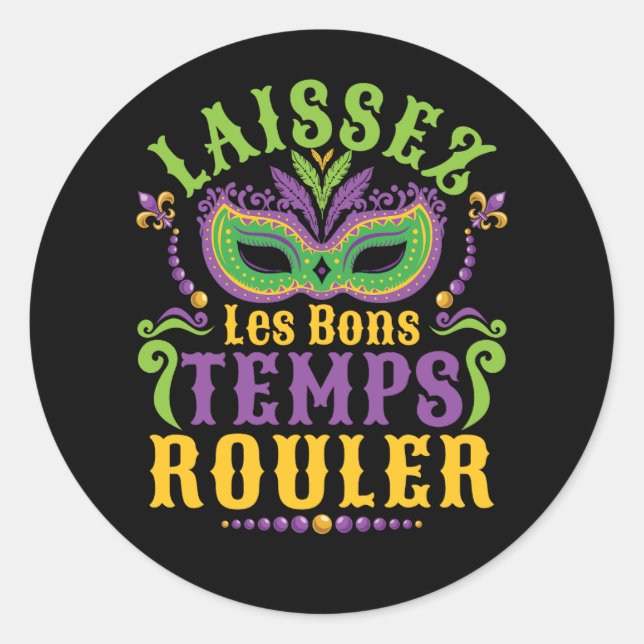 Laissez Les Bons Temps Rouler Mardi Gras Classic Round Sticker (Front)