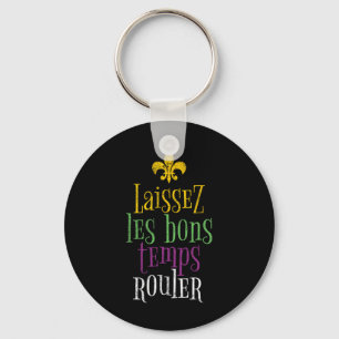 Laissez Les Bons Temps Rouler Mardi Gras Funny Keychain