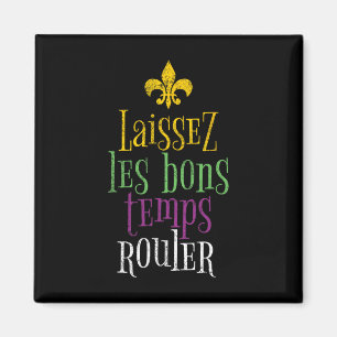 Laissez Les Bons Temps Rouler Mardi Gras Funny Magnet
