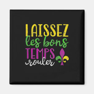 Laissez Les Bons Temps Rouler Mardi Gras Magnet