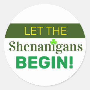 Laissez Les Shenanigans Commencer Un Sticker Rond 