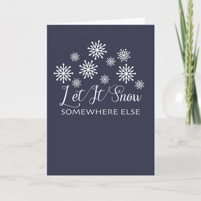 Laissez lui neiger ailleurs carte de Noël faite (Devant)