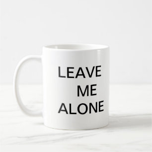 Laissez-moi la seule tasse de café