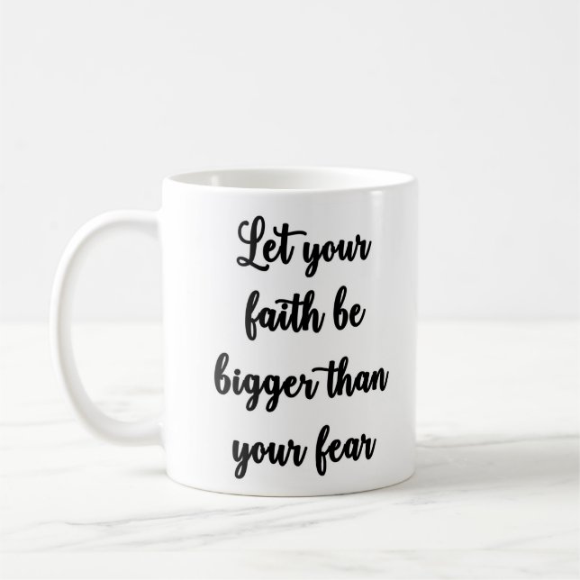 Laissez votre foi être plus grande que votre tasse (Gauche)