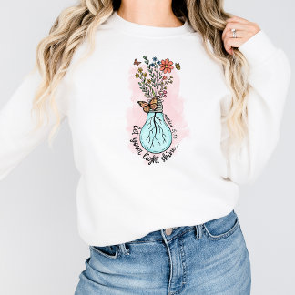 Laissez votre lumière briller Sweatshirt Christian