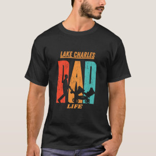 Lake Charles Native Funny State Flag Dad Parent Ba T-Shirt