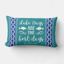 Lake Days Are The Best Days Nautical Boat Lumbar P