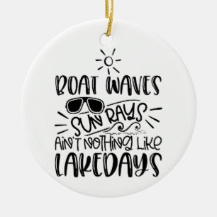 **LAKE DAYS** CHRISTMAS CERAMIC ORNAMENT