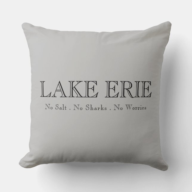 Lake Erie, Great Lake humour, no sharks, no salt, Throw Pillow (Front)