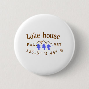 Lake house ets. Date year custom coordinates add n 2 Inch Round Button