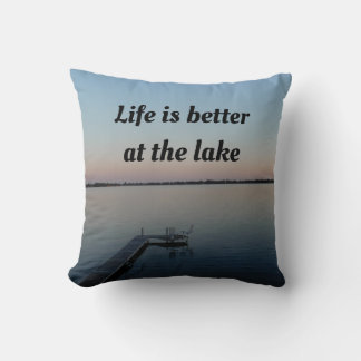 Lake Life is Better Landscape Throw Pillow