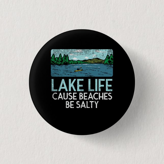 Lake Life Salty Beaches 1 Inch Round Button (Front)