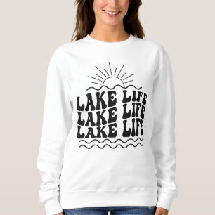 Lake life sweatshirt