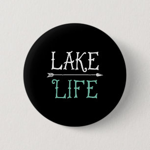 Lake Life T Shirt Fishing Boating Sailing Funny Ou 2 Inch Round Button
