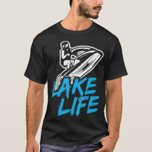 Lake Life Water Sports JetSki _1 T-Shirt