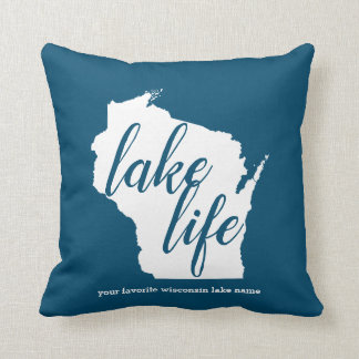 Lake Life Wisconsin Customize Lake Name Throw Pillow