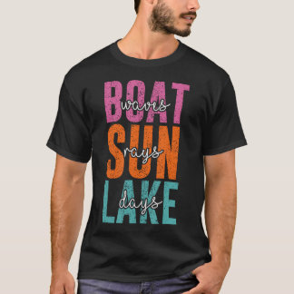 Lake Life Women Boat Waves Sun Rays Lake Days T-Shirt