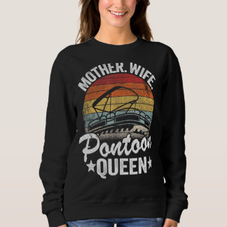 Lake Life Women Mom Mother Wife Pontoon Queen 5 Sweatshirt