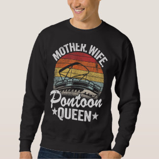 Lake Life Women Mom Mother Wife Pontoon Queen 5 Sweatshirt