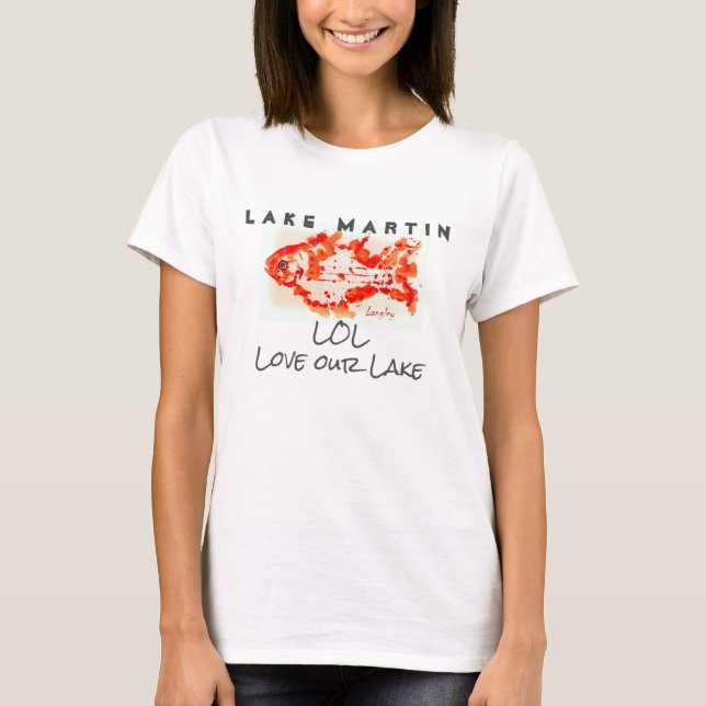 Lake Martin Fish T-shirt LOL "Love Our Lake" (Front)