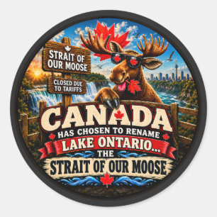 Lake Ontario is Now The Strait of Our Moose Funny  Classic Round Sticker