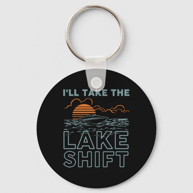 Lake Shift Lake Life Funny Boating  Keychain (Front)