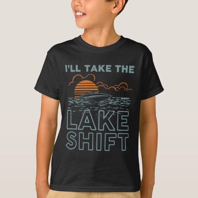 Lake Shift Lake Life Funny Boating  T-Shirt (Front)